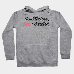 Nevertheless, She Persisted Calligraphy Hoodie